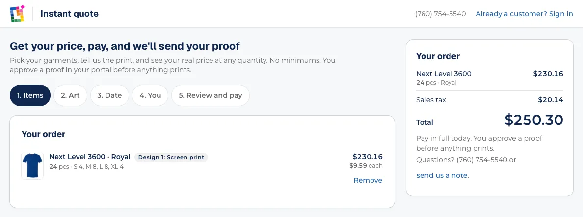 The instant quote page: 24 Next Level 3600 tees in Royal, screen printed, at $9.59 each, and the order summary with sales tax and a total of $250.30